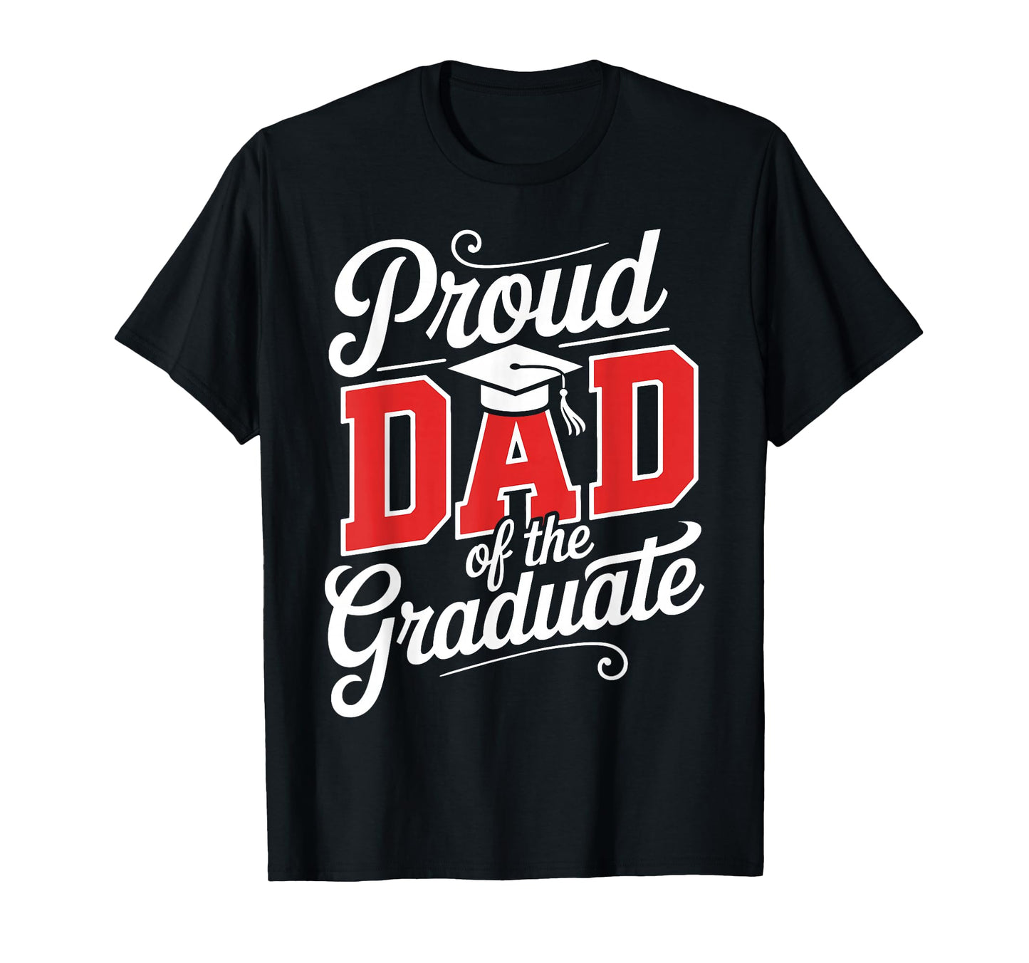 Proud Dad Graduate Senior Dad T-Shirt - Streetwear Style for Adults - T-Shirt, Sweatshirt, Hoodie
