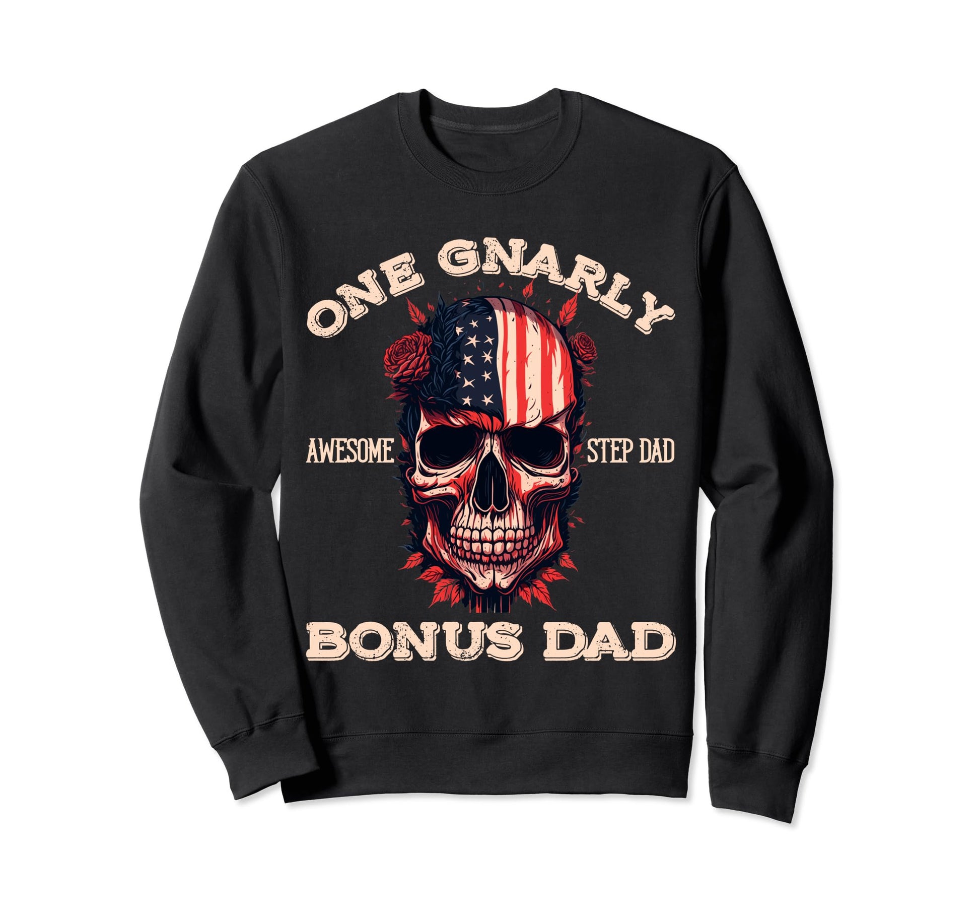 One Gnarly Bonus Dad Awesome Step Sweatshirt - Trendy Graphic for Adults - T-Shirt, Sweatshirt, Hoodie