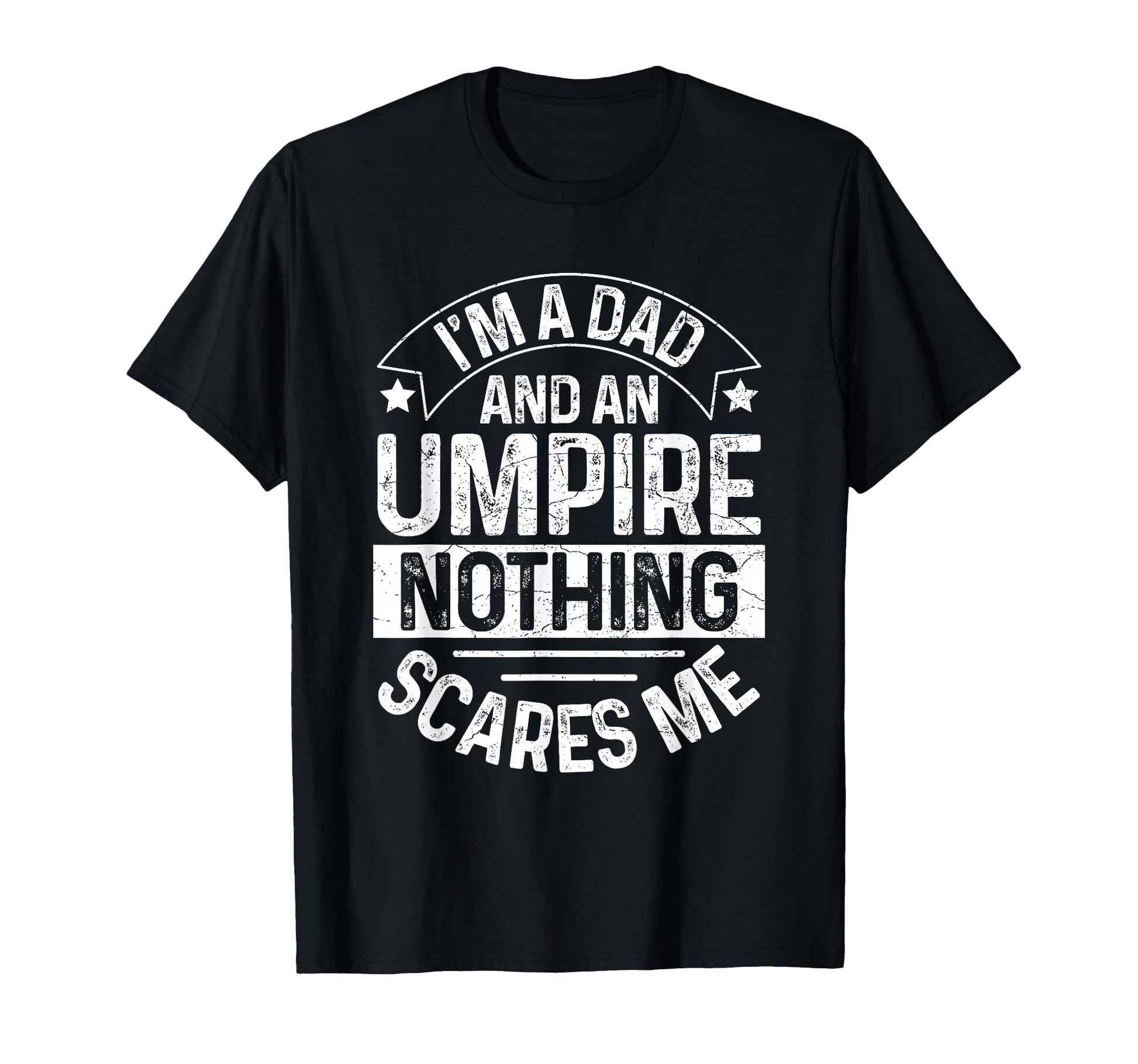 Umpire Funny Baseball Umpire Dad T-Shirt - Trendy Graphic for Adults - T-Shirt, Sweatshirt, Hoodie