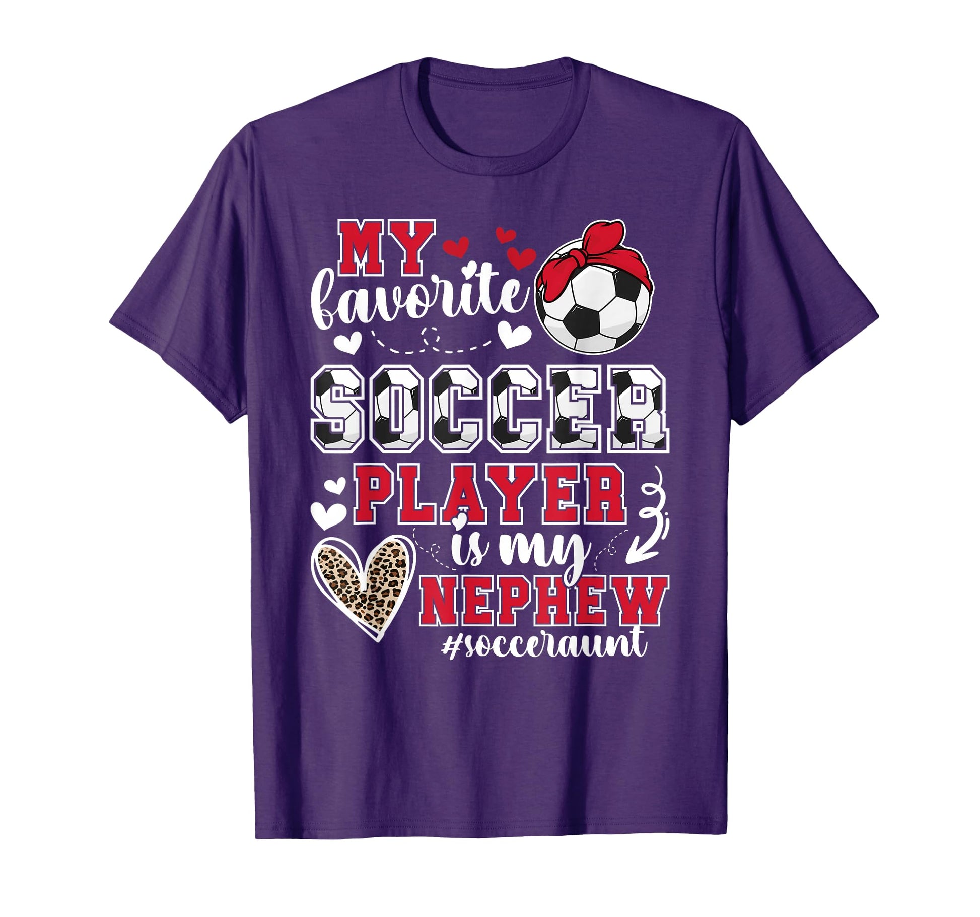 My Nephew Soccer Aunt Soccer Player T-Shirt - Trendy Graphic Men Women - T-Shirt, Sweatshirt, Hoodie