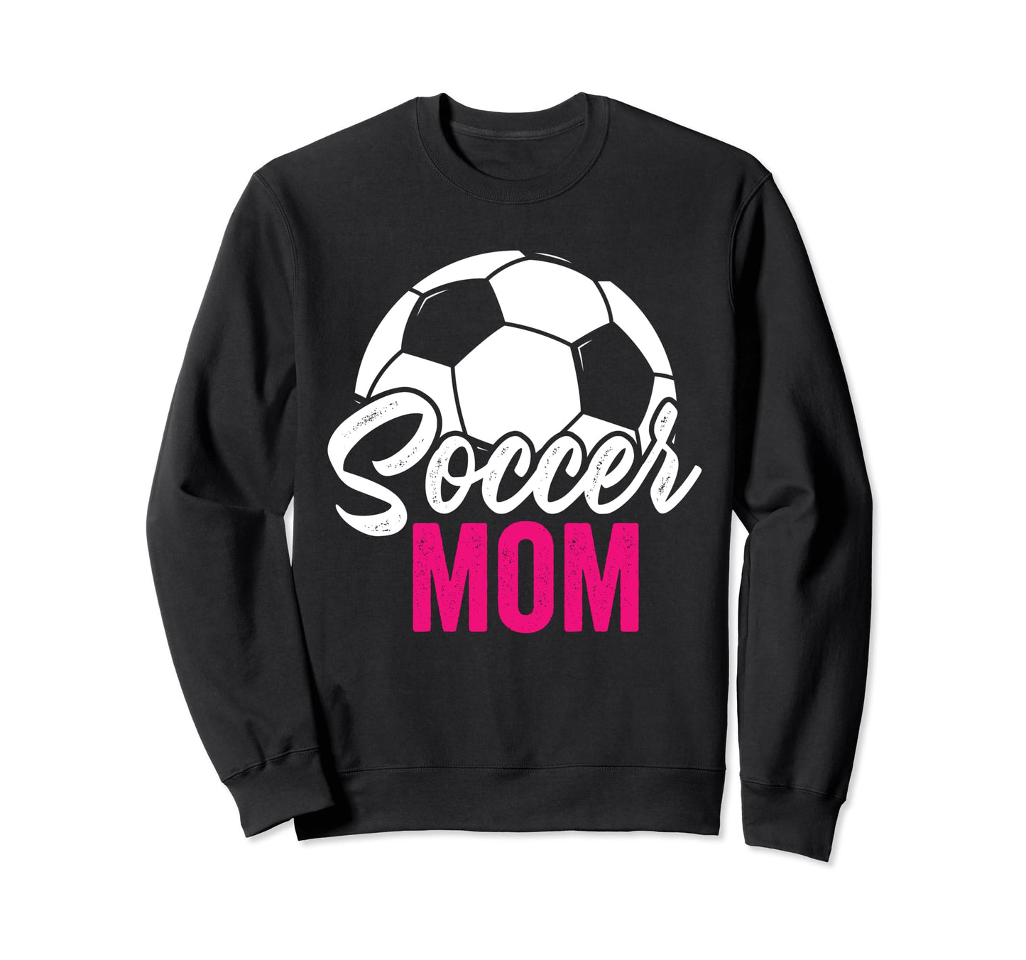 Soccer Mom Soccer Football Mom Sweatshirt - Casual Everyday Wear Unisex - T-Shirt, Sweatshirt, Hoodie