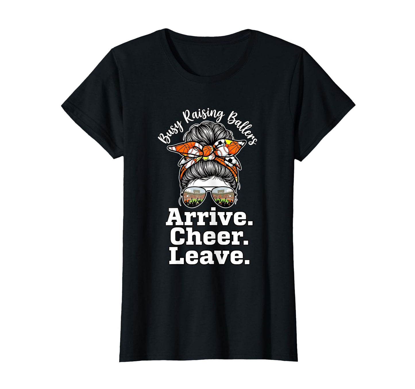 Busy Raising Ballers Arrive Cheer T-Shirt - Custom Art Print Men Women - T-Shirt, Sweatshirt, Hoodie