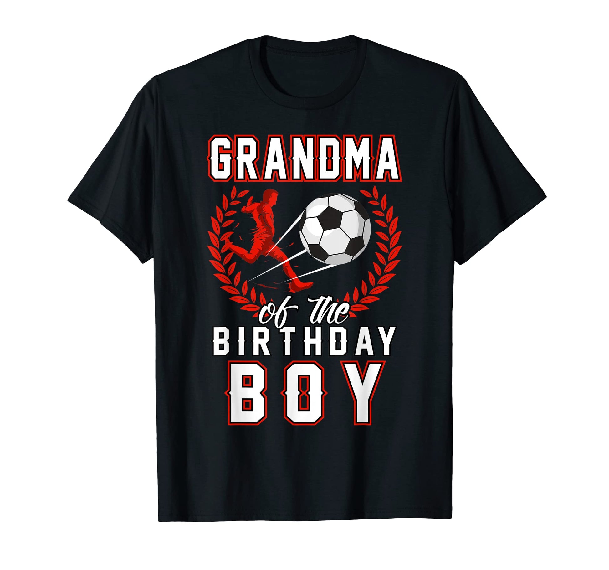 Grandma Birthday Soccer Player B Day T-Shirt - Custom Art Print Men Women - T-Shirt, Sweatshirt, Hoodie