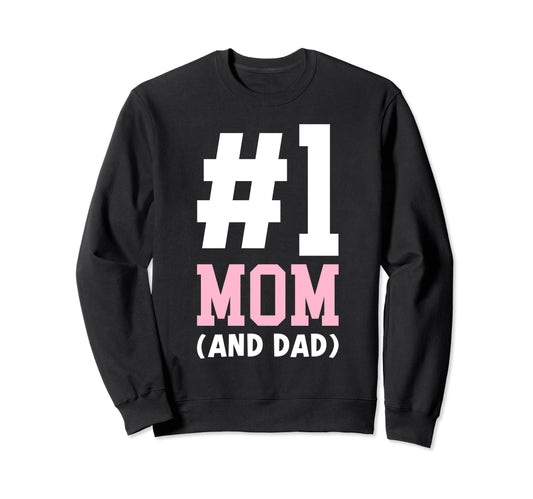 1 Mom Dad Single Parent Single Sweatshirt - Trendy Graphic Men Women - T-Shirt, Sweatshirt, Hoodie