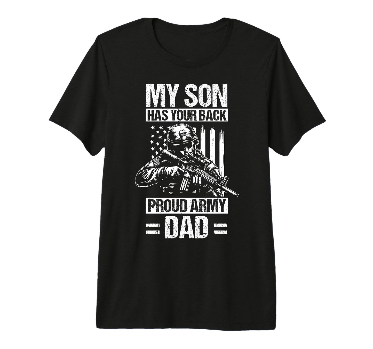 My Son Has Your Back Proud Military Dad T-Shirt - Unique Graphic Men Women - T-Shirt, Sweatshirt, Hoodie