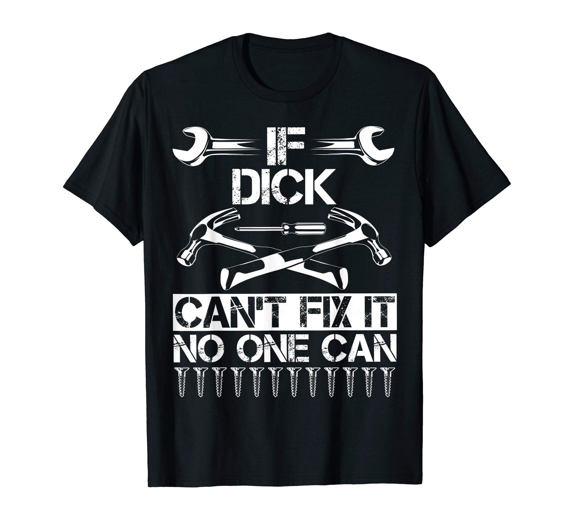 Dick Fix It Funny Birthday T-Shirt - Minimalist Print Men Women - T-Shirt, Sweatshirt, Hoodie