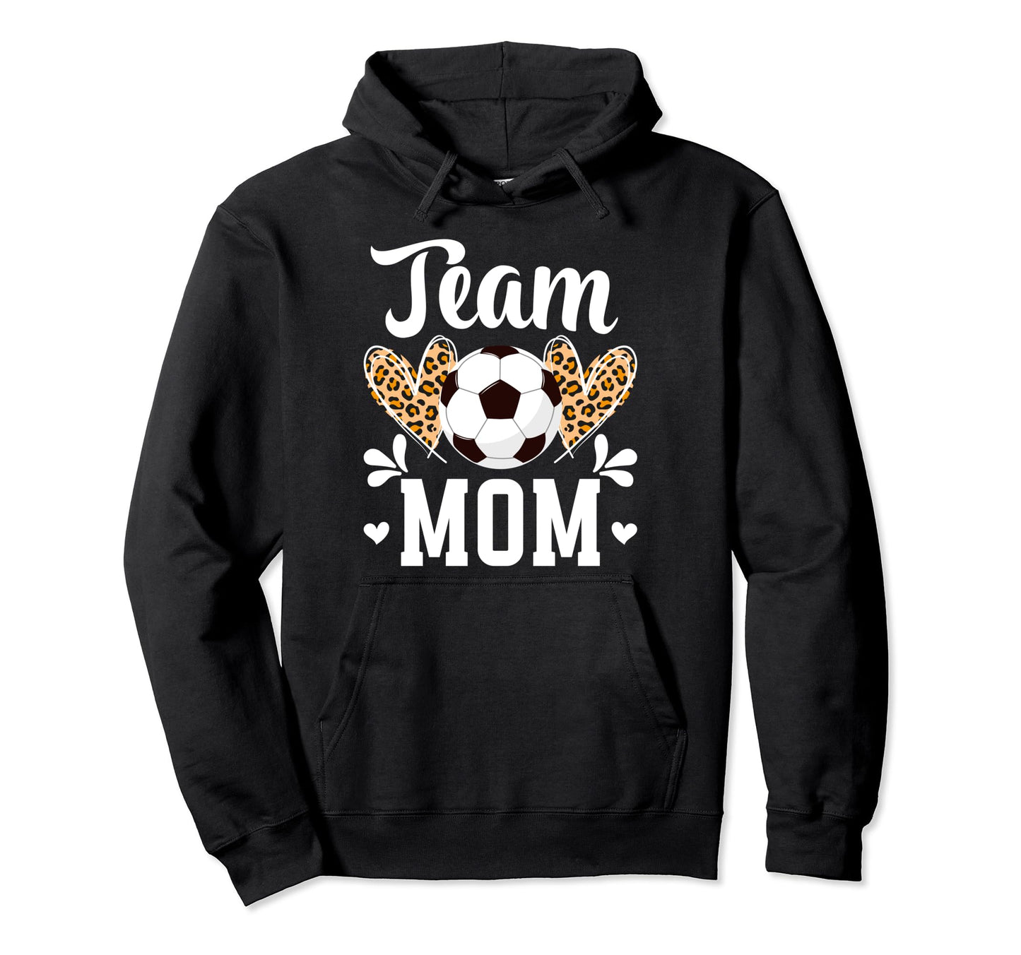 Team Mom Heart Soccer Team Mom Soccer Hoodie - Casual Everyday Wear Unisex - T-Shirt, Sweatshirt, Hoodie