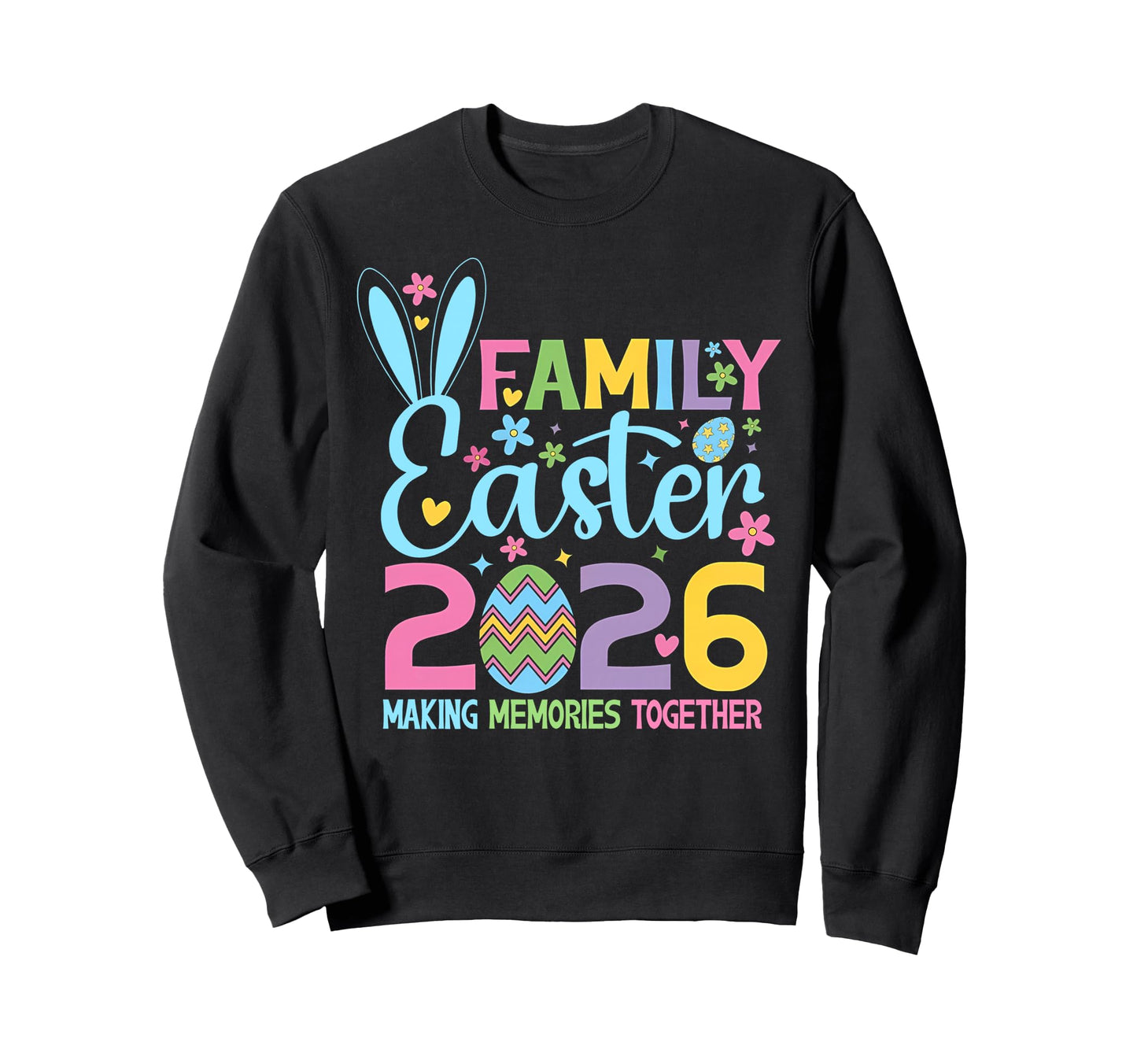 Happy Family Easter 2026 Spring Sweatshirt - Streetwear Style for Adults - T-Shirt, Sweatshirt, Hoodie