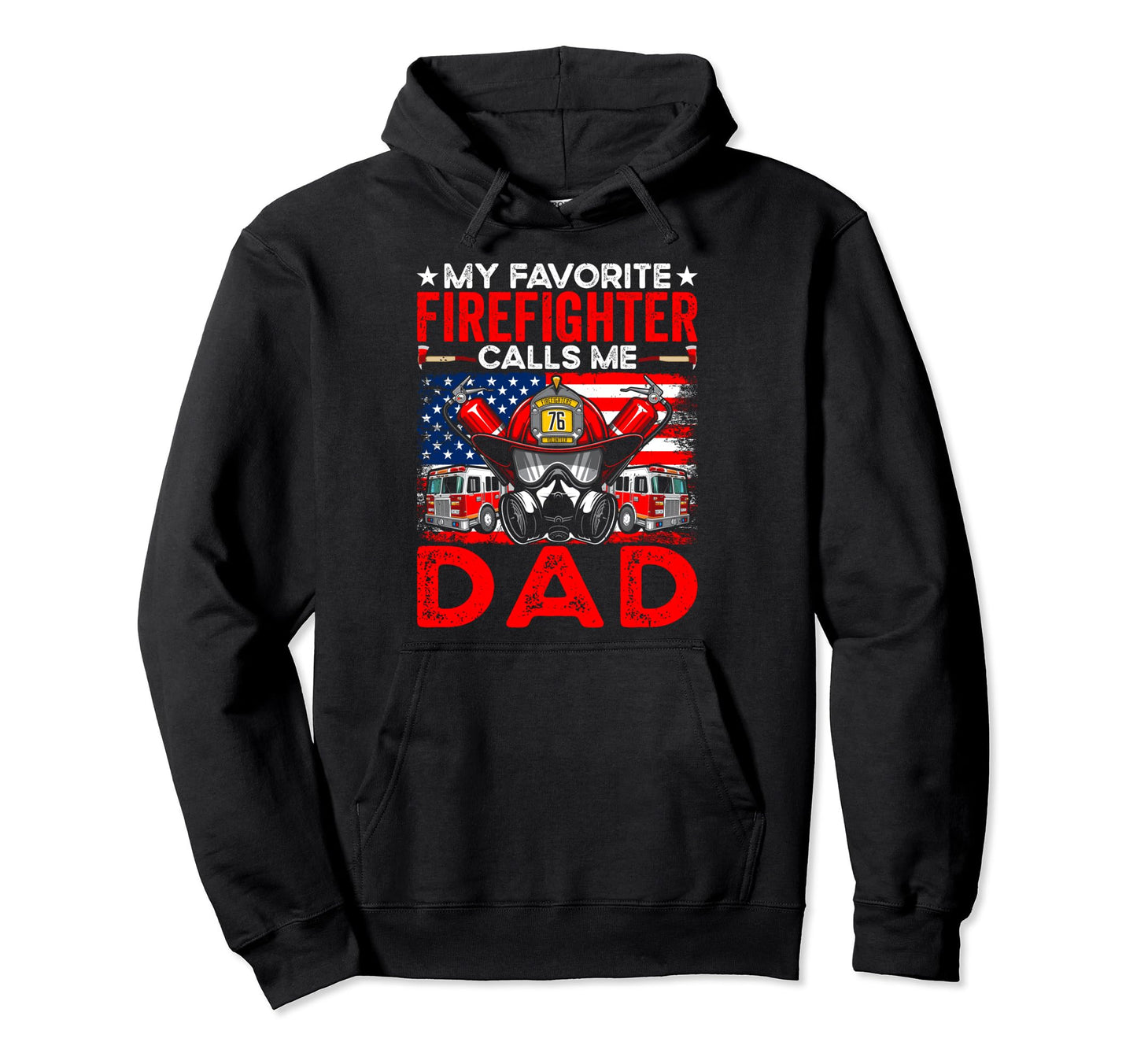 Firefighter Calls Me Dad Fireman Hoodie - Trendy Graphic for Adults - T-Shirt, Sweatshirt, Hoodie
