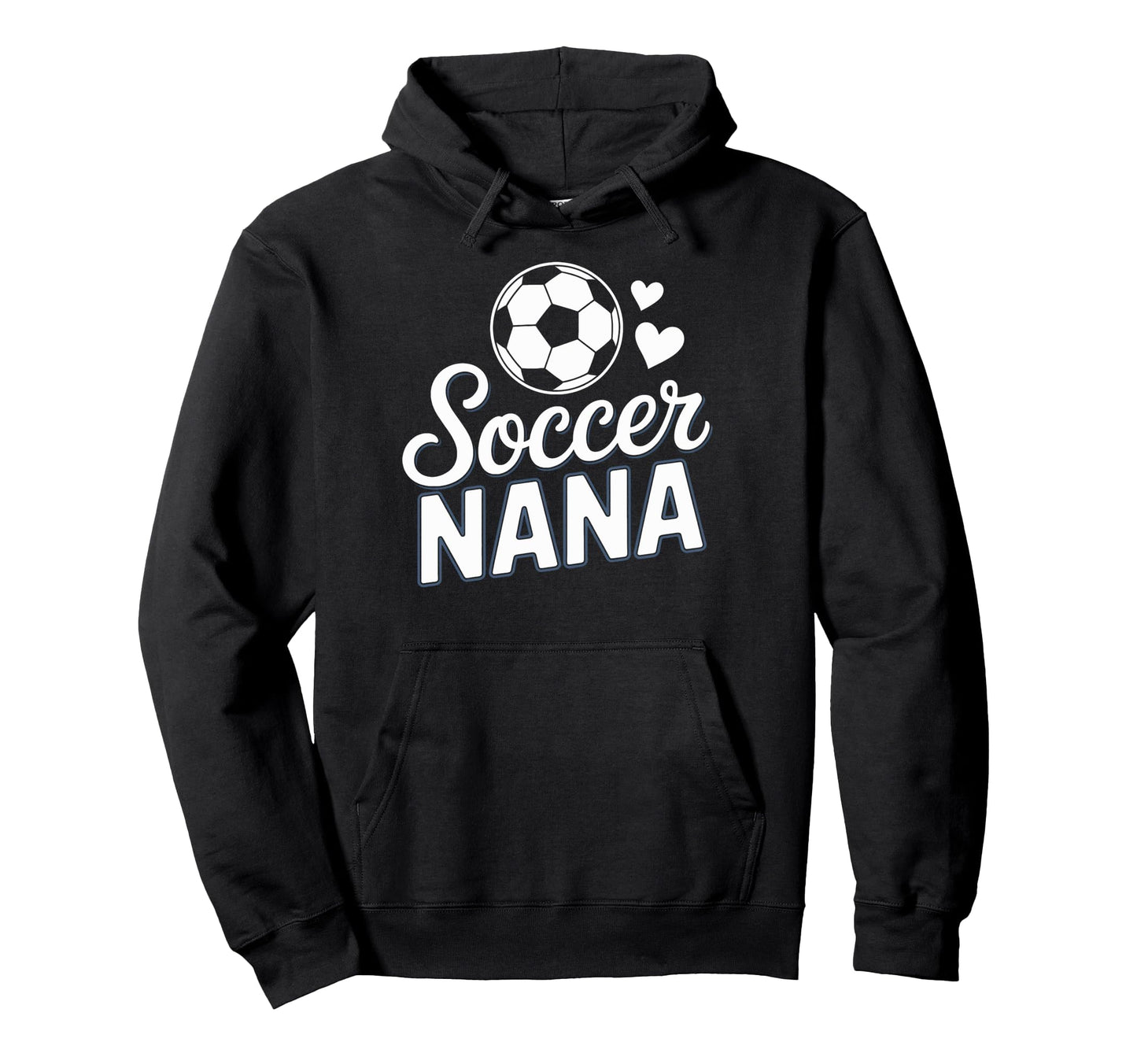 Soccer Nana Cheer Loud Sideline Hoodie - Custom Art Print Men Women - T-Shirt, Sweatshirt, Hoodie