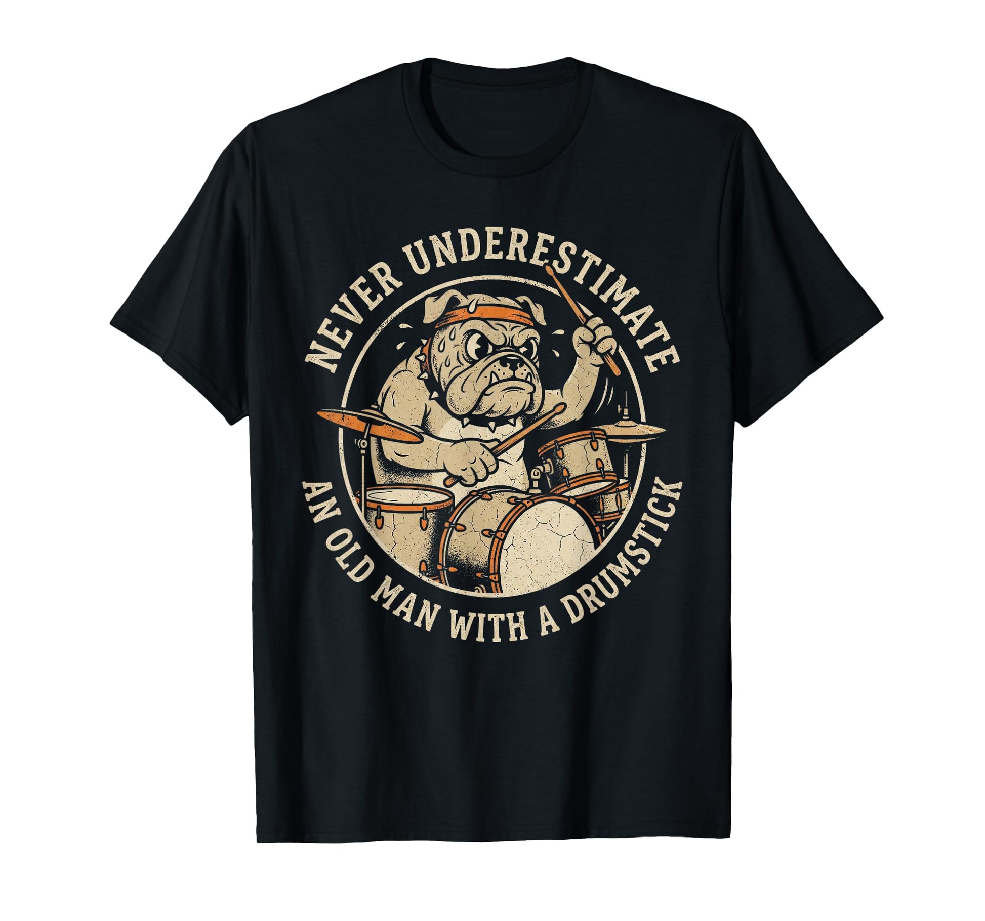 Old Drumstick Funny Drummer Bulldog Dad T-Shirt - Graphic Print Men Women - T-Shirt, Sweatshirt, Hoodie