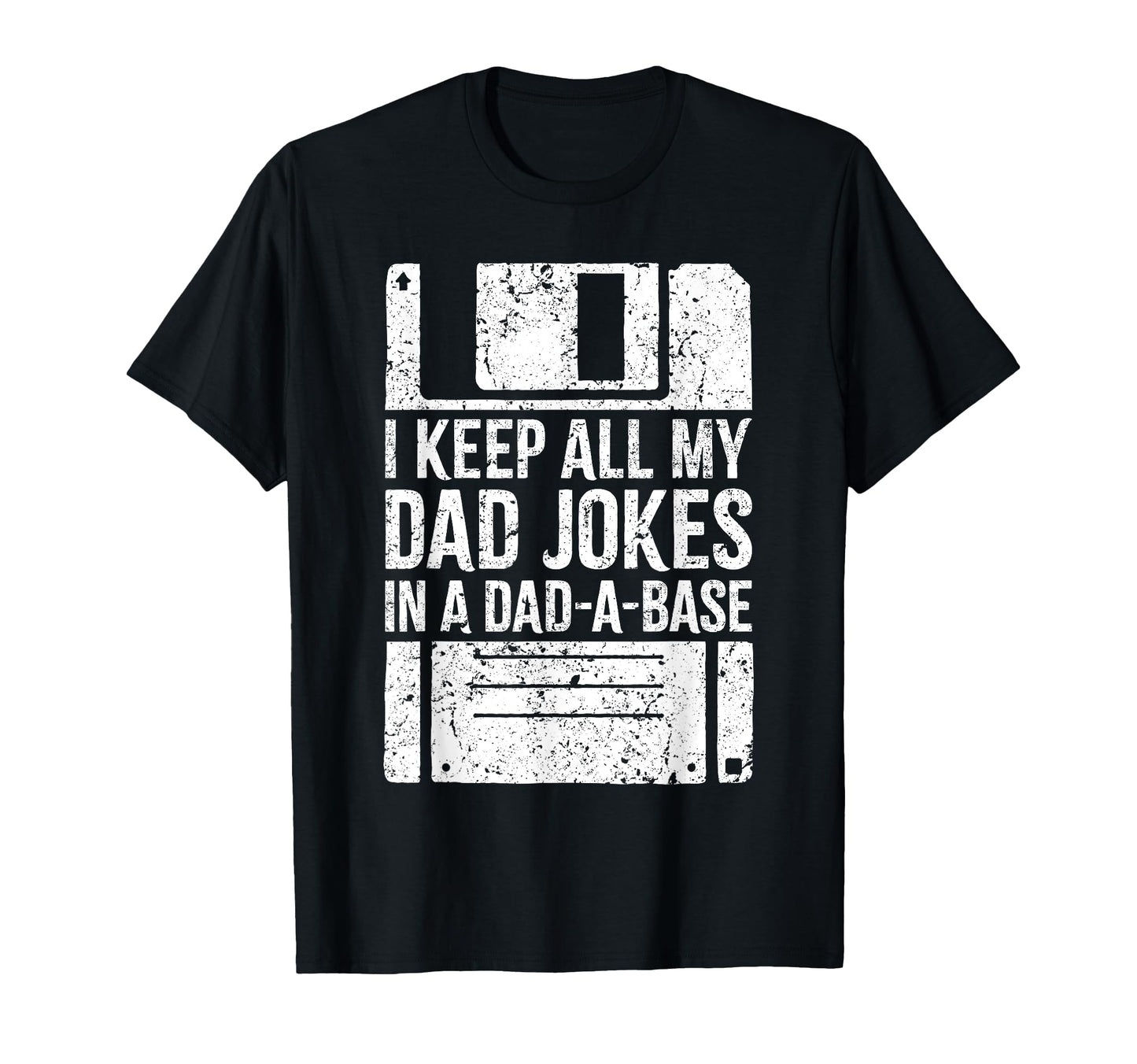 I Keep All My Dad Jokes Dad Base T-Shirt - Novelty Apparel Men Women - T-Shirt, Sweatshirt, Hoodie