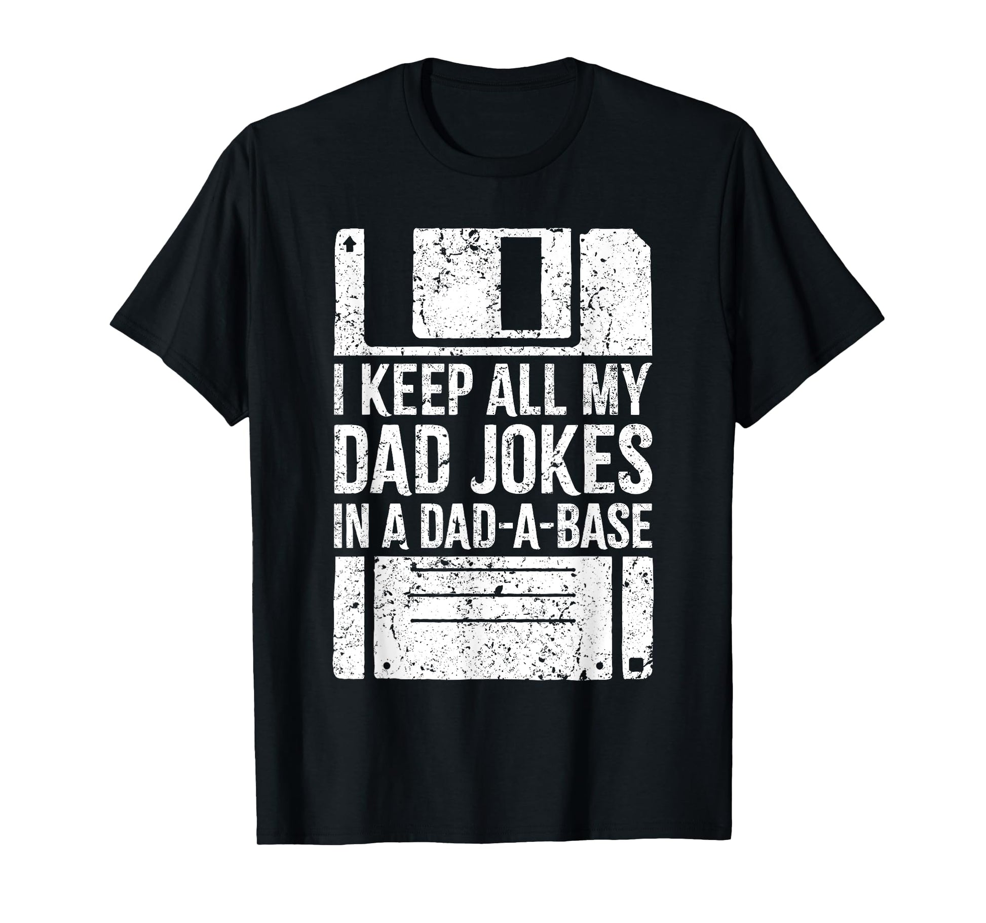 I Keep All My Dad Jokes Dad Base T-Shirt - Novelty Apparel Men Women - T-Shirt, Sweatshirt, Hoodie
