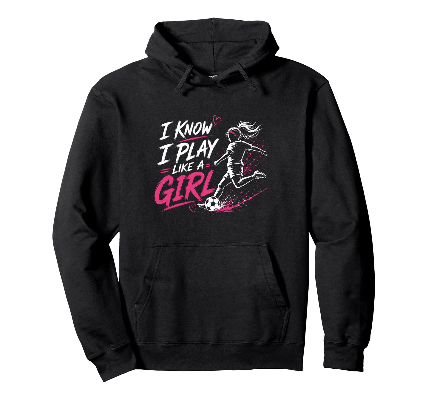 I Know I Play Like Soccer Hoodie - Minimalist Print for Adults - T-Shirt, Sweatshirt, Hoodie