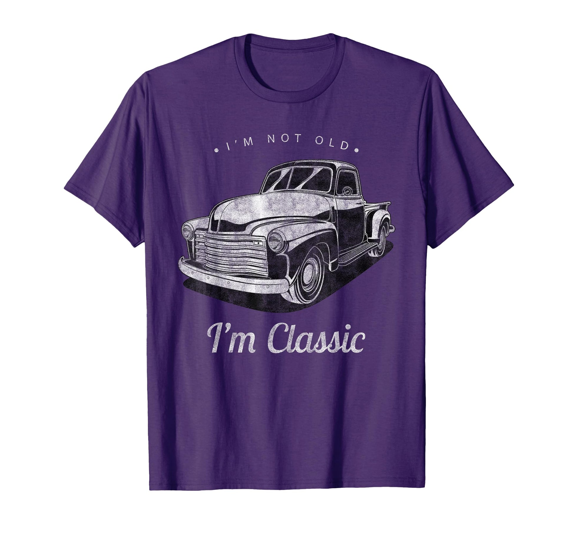 Im Not Old Im Pickup Truck Funny T-Shirt - Trendy Graphic Unisex - T-Shirt, Sweatshirt, Hoodie