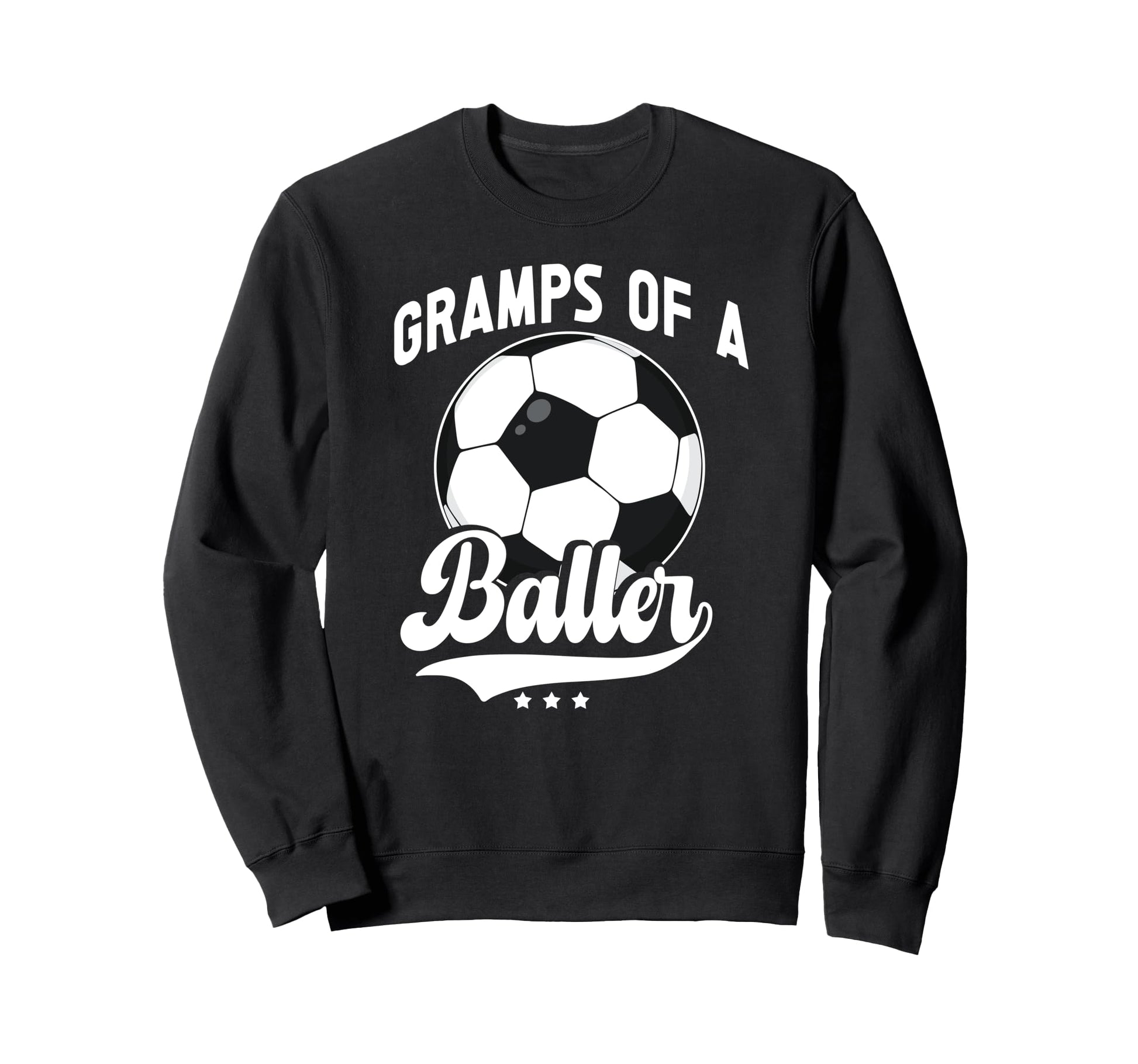Gramps Baller Soccer Gramps Soccer Sweatshirt - Novelty Apparel Men Women - T-Shirt, Sweatshirt, Hoodie