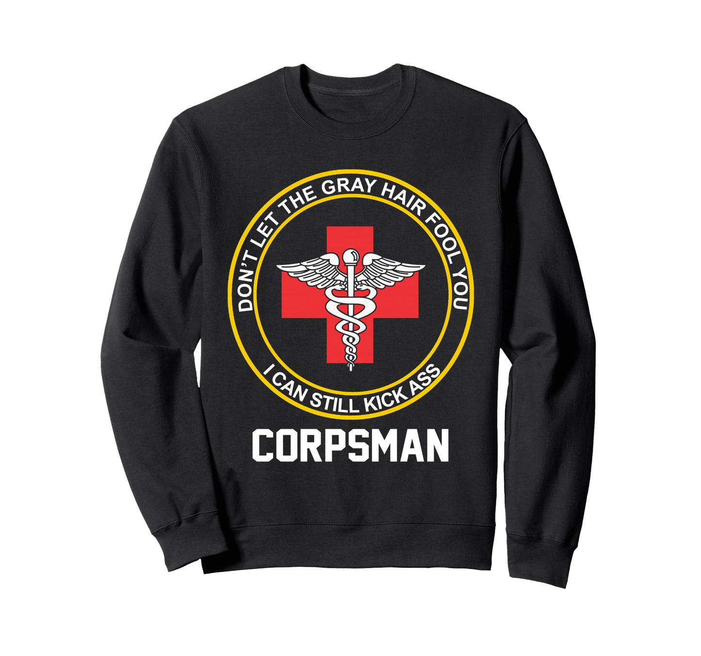 Retired Corpsman Funny Old Us Sweatshirt - Aesthetic Graphic for Adults - T-Shirt, Sweatshirt, Hoodie