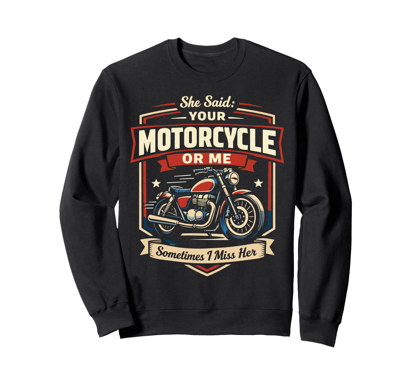 Motorcycle Biker She Said Your Sweatshirt - Aesthetic Graphic for Adults - T-Shirt, Sweatshirt, Hoodie