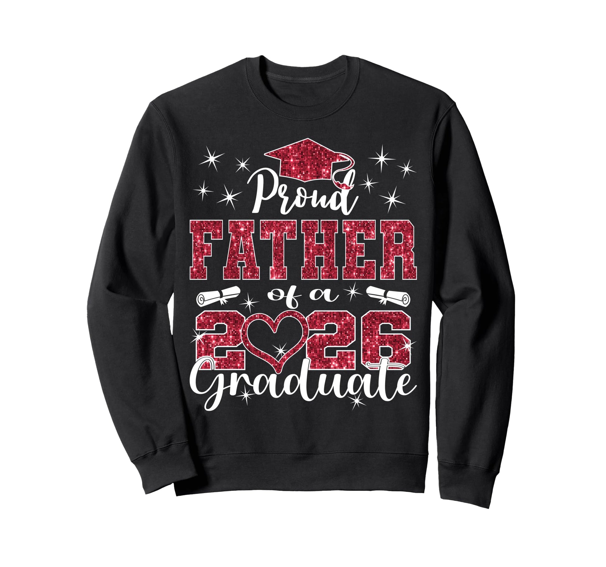 Super Proud Father 2026 Graduate Sweatshirt - Novelty Apparel for Adults - T-Shirt, Sweatshirt, Hoodie
