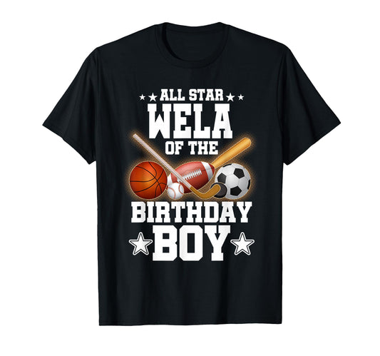 All Star Wela Birthday Basketball Soccer T-Shirt - Aesthetic Graphic Unisex - T-Shirt, Sweatshirt, Hoodie