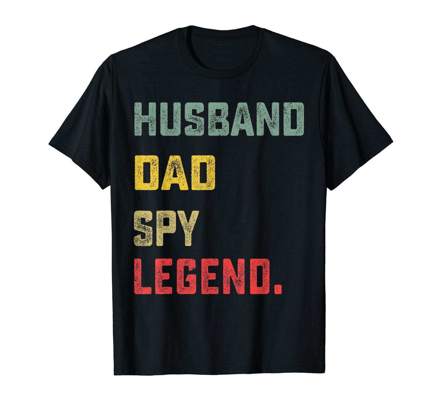 Husband Dad Spy Legend Fathers Day Funny T-Shirt - Graphic Print Men Women - T-Shirt, Sweatshirt, Hoodie