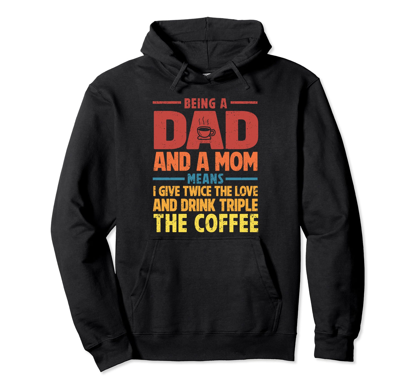 Funny Single Dad Fathers Day Hoodie - Graphic Print Men Women - T-Shirt, Sweatshirt, Hoodie