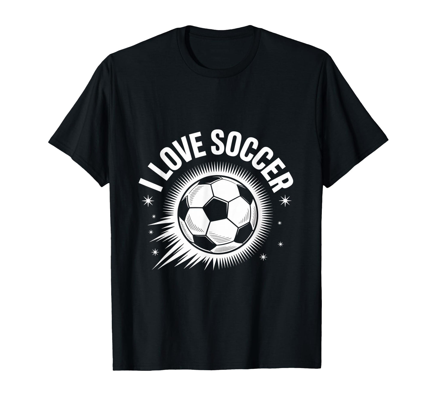 I Love Soccer Passionate Game Fan T-Shirt - Fun Novelty Design for Adults - T-Shirt, Sweatshirt, Hoodie