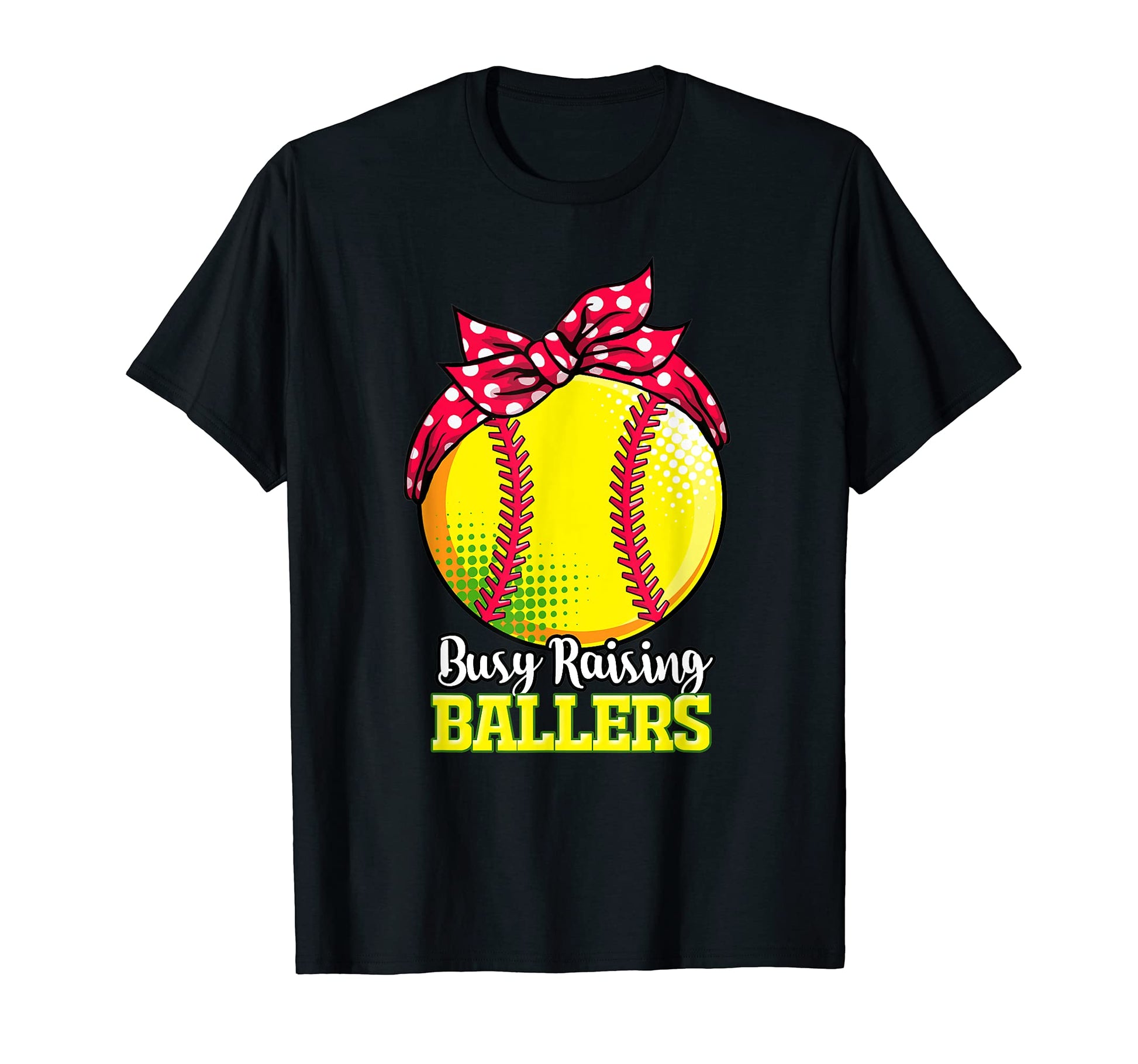 Busy Raising Ballers Softball Mom T-Shirt - Casual Everyday Wear for Adults - T-Shirt, Sweatshirt, Hoodie