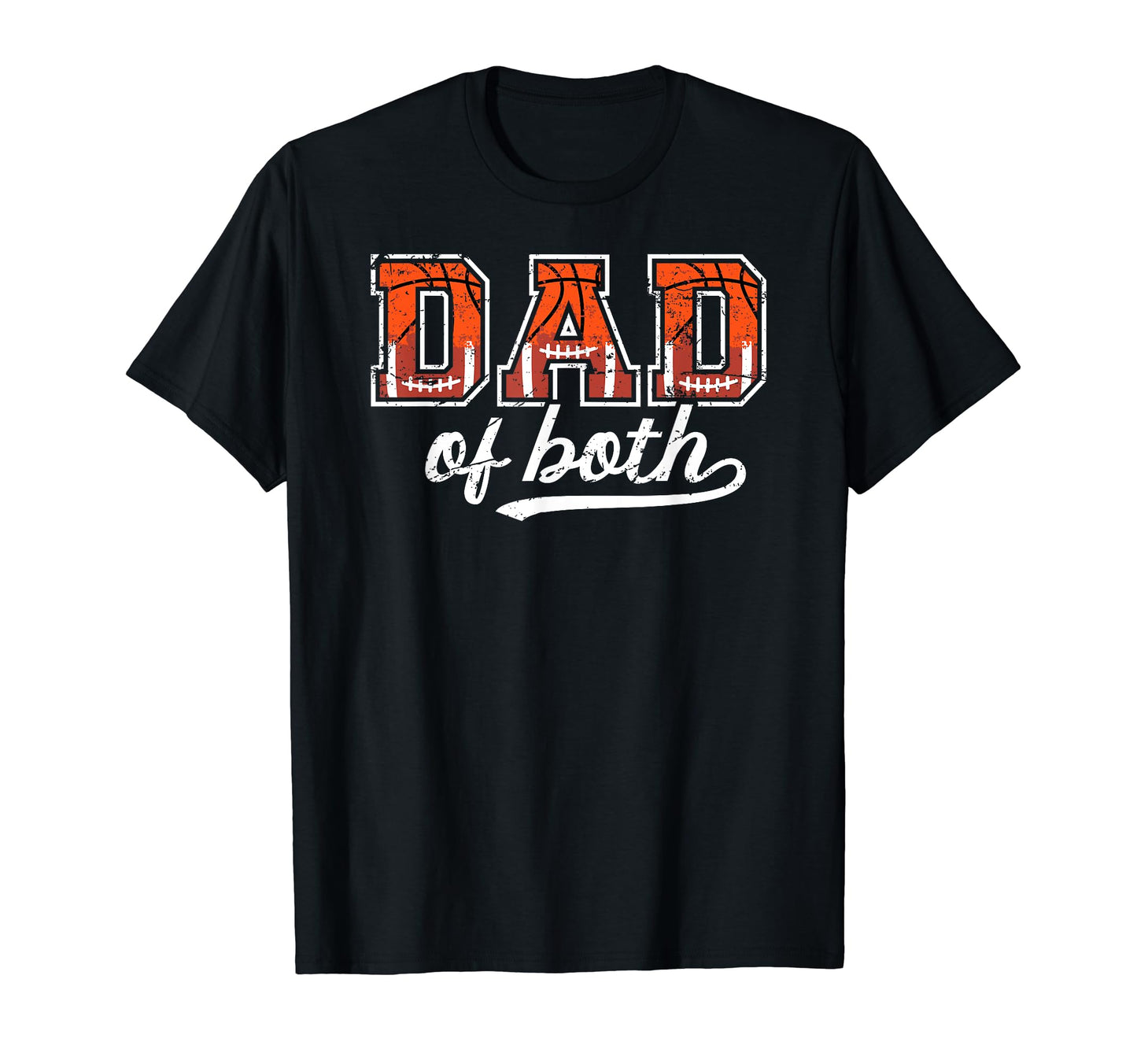 Dad Both Proud Basketball Football Dad T-Shirt - Trendy Graphic Unisex - T-Shirt, Sweatshirt, Hoodie
