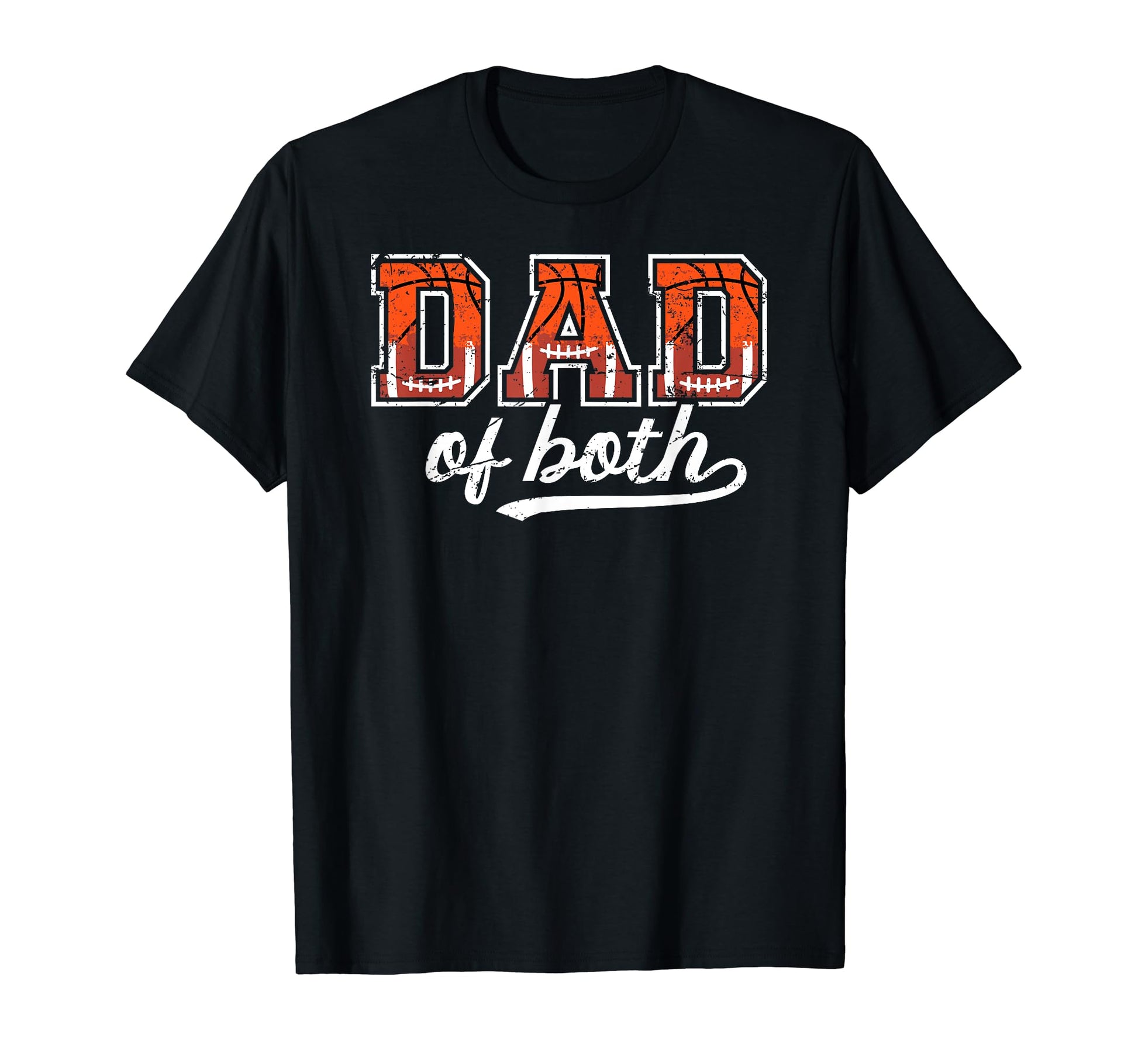 Dad Both Proud Basketball Football Dad T-Shirt - Trendy Graphic Unisex - T-Shirt, Sweatshirt, Hoodie