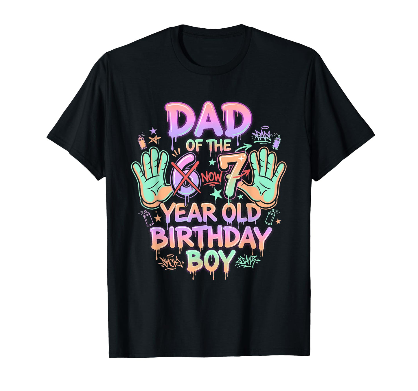 Six Seven 67 Dad Now 7 Year Old T-Shirt - Casual Everyday Wear Men Women - T-Shirt, Sweatshirt, Hoodie