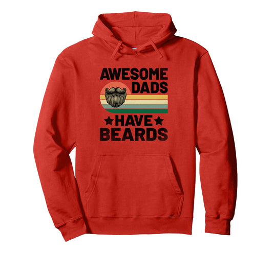 Awesome Dads Have Beards Bearded Beard Hoodie - Aesthetic Graphic Unisex - T-Shirt, Sweatshirt, Hoodie
