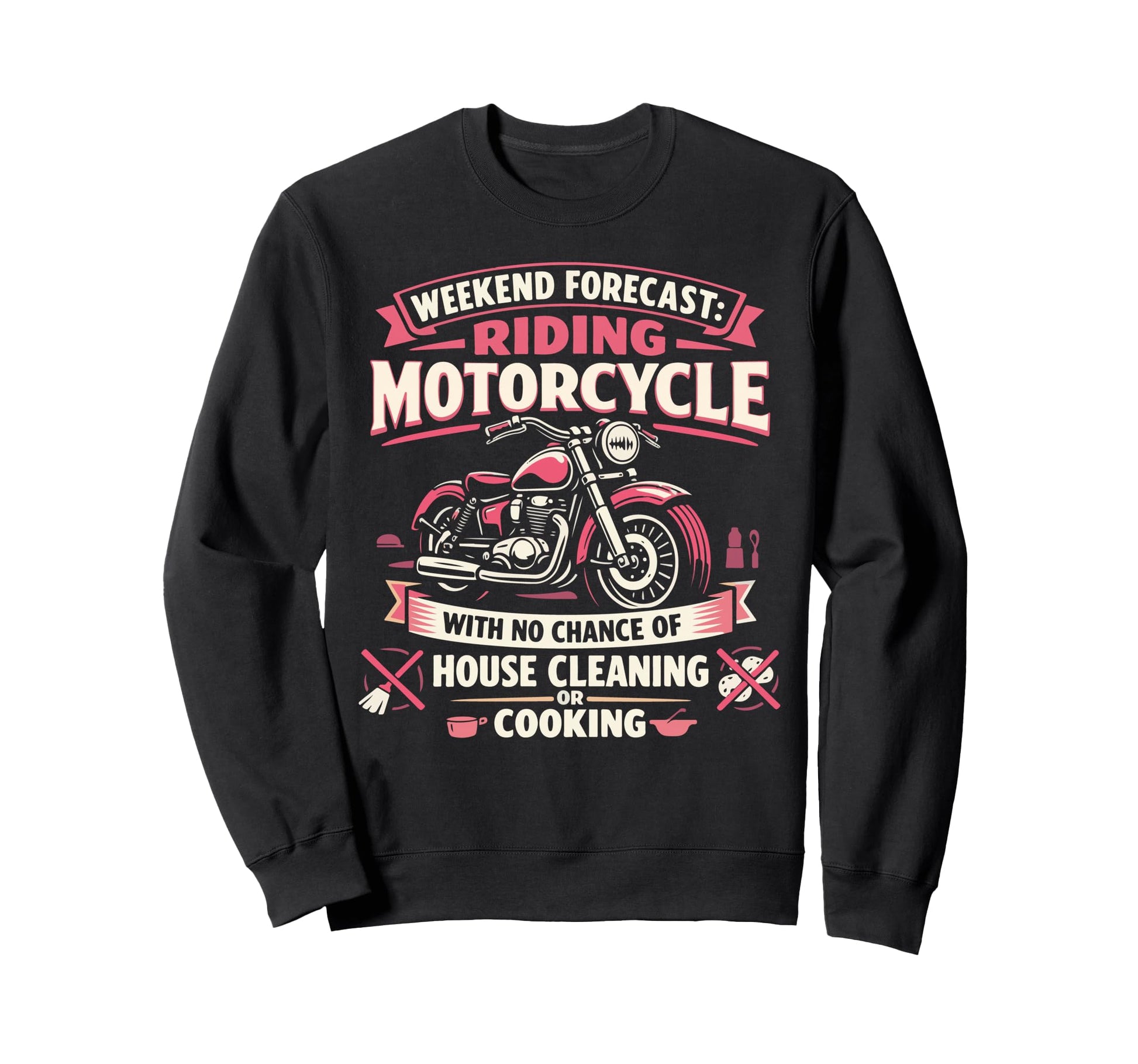 Motorcycle Biker Weekend Forecast Sweatshirt - Novelty Apparel for Adults - T-Shirt, Sweatshirt, Hoodie