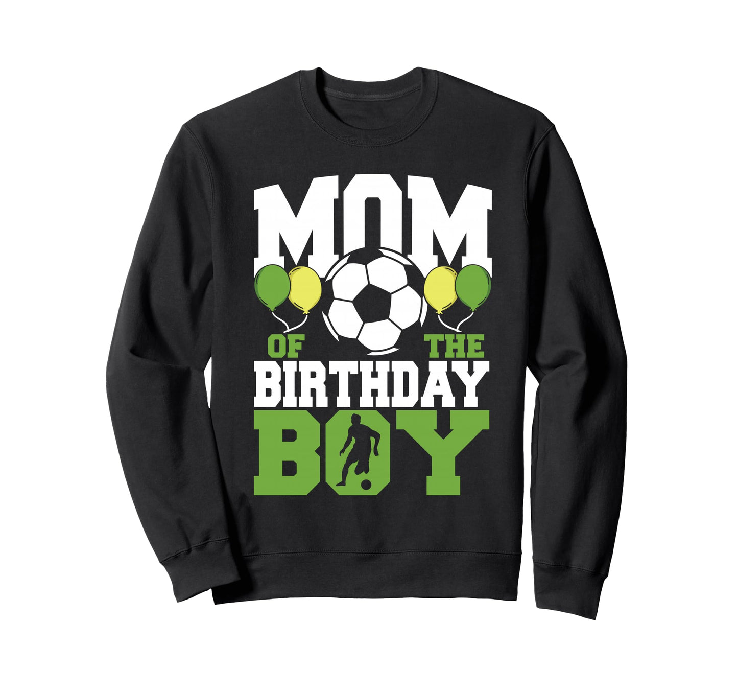 Mom Birthday Family Matching Soccer Sweatshirt - Unique Graphic Men Women - T-Shirt, Sweatshirt, Hoodie
