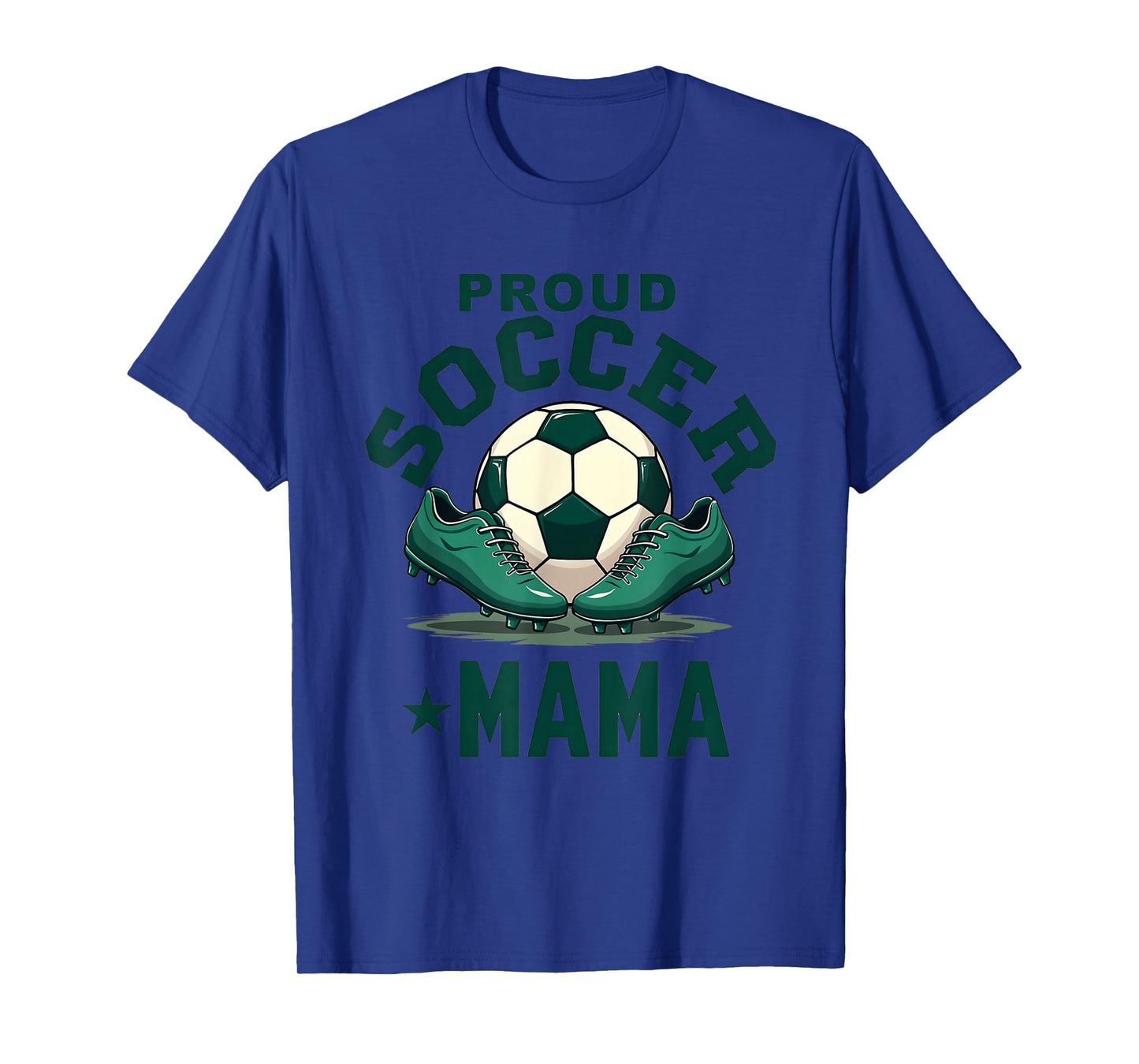 Proud Soccer Mama Soccer Moms T-Shirt - Unique Graphic Unisex - T-Shirt, Sweatshirt, Hoodie