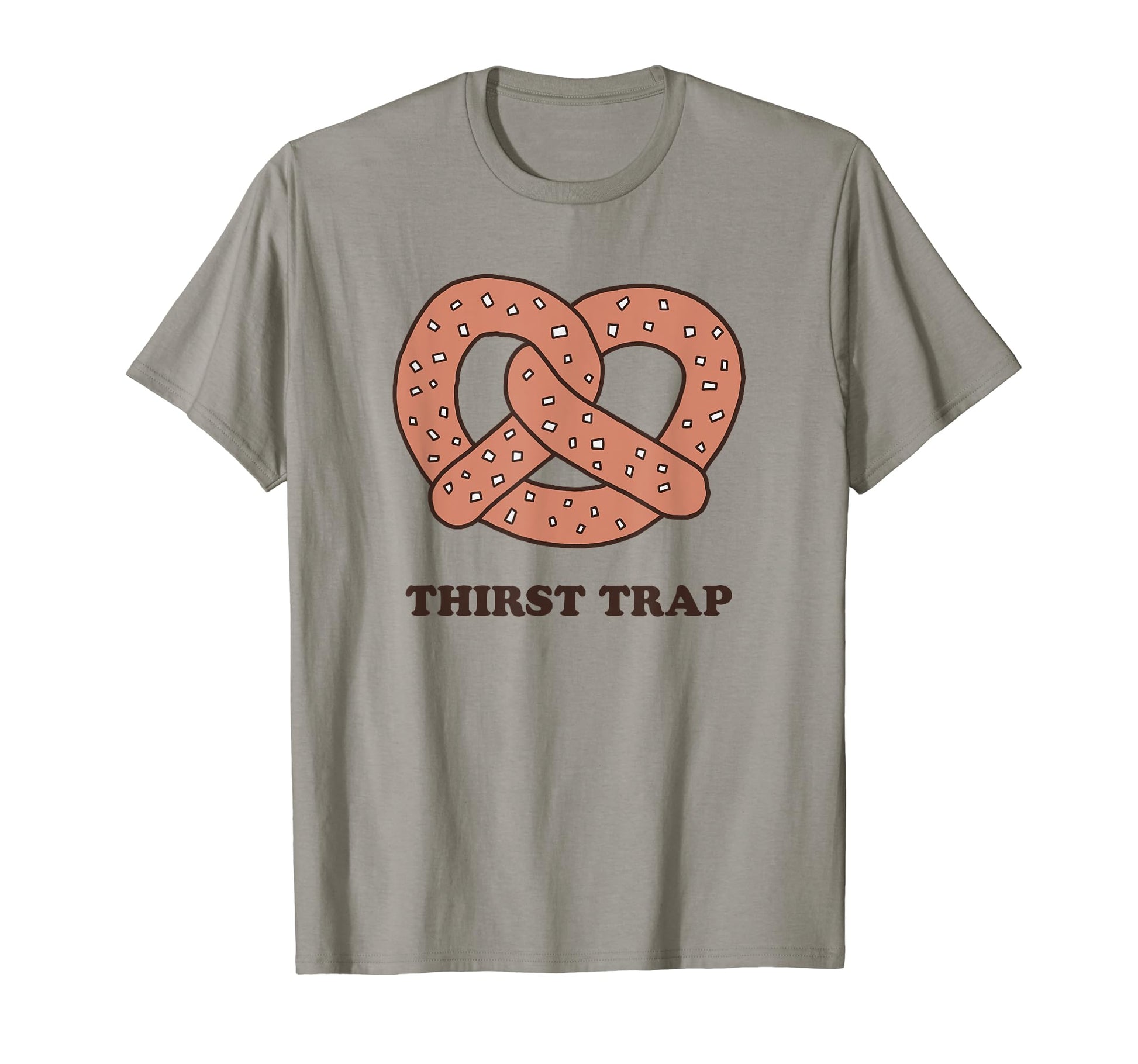 Thirst Trap Pretzel Dad Joke T-Shirt - Trendy Graphic for Adults - T-Shirt, Sweatshirt, Hoodie