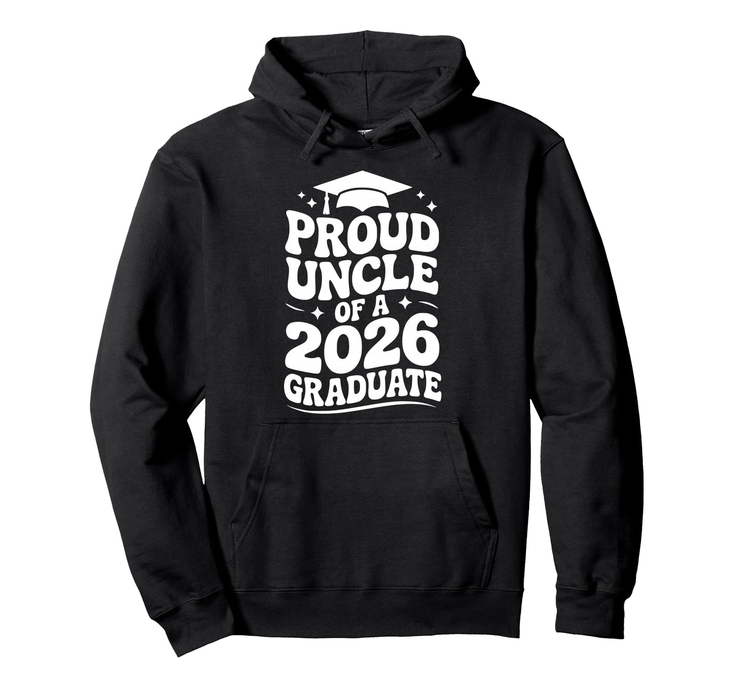 Proud Uncle 2026 Graduate Unc Senior Unc Hoodie - Aesthetic Graphic Unisex - T-Shirt, Sweatshirt, Hoodie