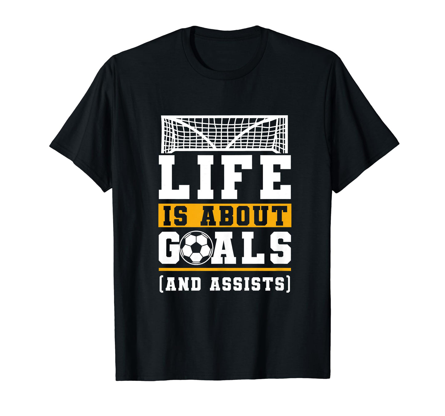 Life Is About Goals And Assists T-Shirt - Minimalist Print Men Women - T-Shirt, Sweatshirt, Hoodie
