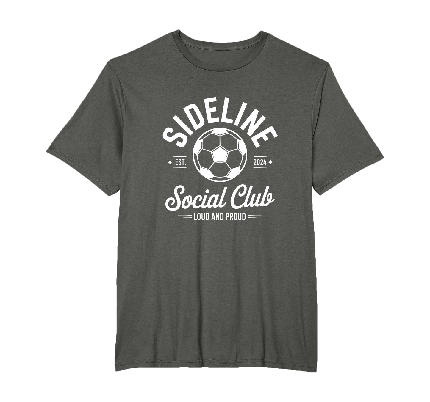 Soccer Game Sideline Social Club Loud T-Shirt - Minimalist Print Unisex - T-Shirt, Sweatshirt, Hoodie