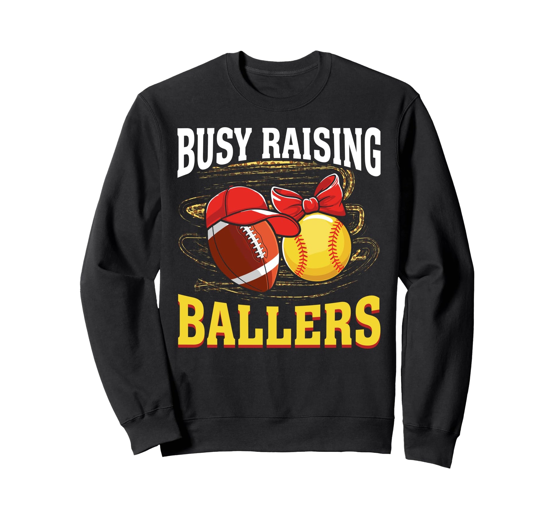 Busy Raising Ballers Football Sweatshirt - Casual Everyday Wear Men Women - T-Shirt, Sweatshirt, Hoodie