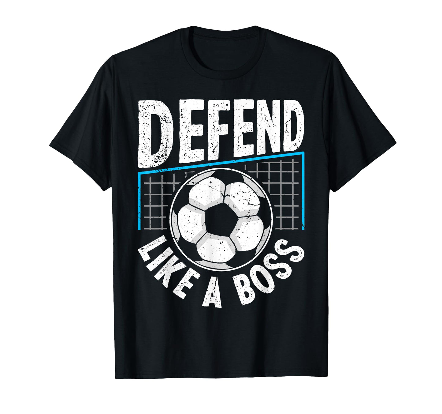 Soccer Defend Like Boss Goalkeeper T-Shirt - Graphic Print for Adults - T-Shirt, Sweatshirt, Hoodie