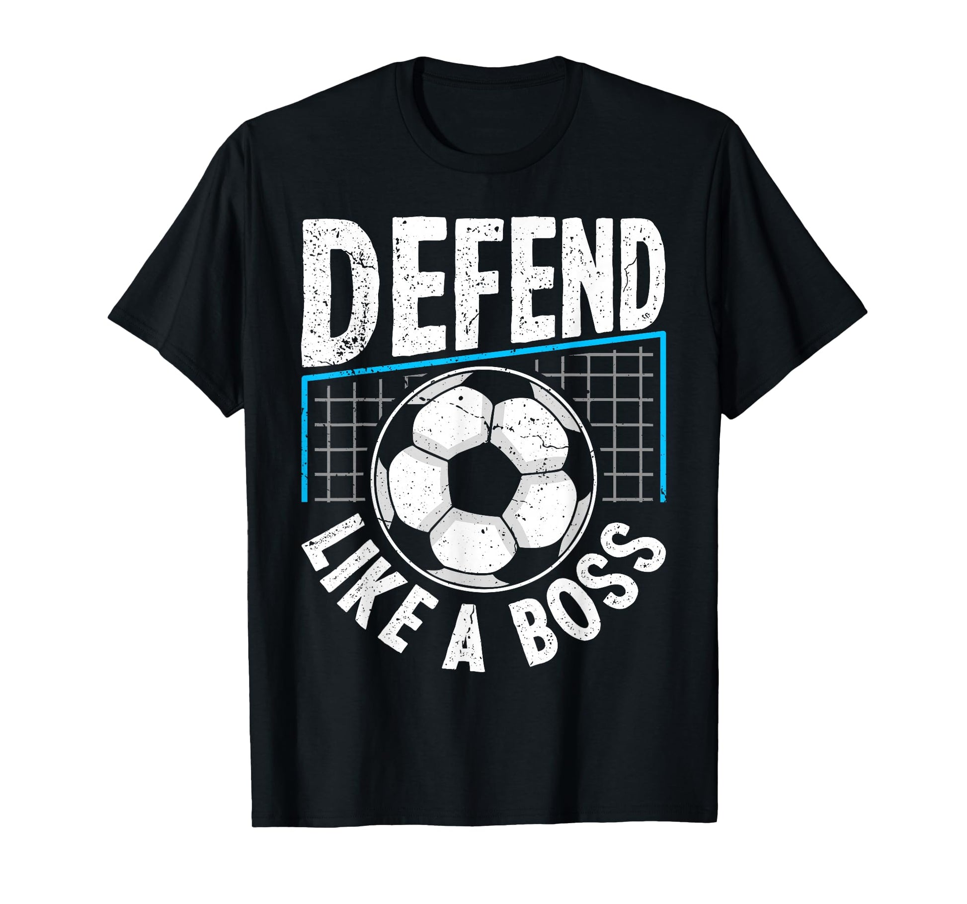 Soccer Defend Like Boss Goalkeeper T-Shirt - Graphic Print for Adults - T-Shirt, Sweatshirt, Hoodie