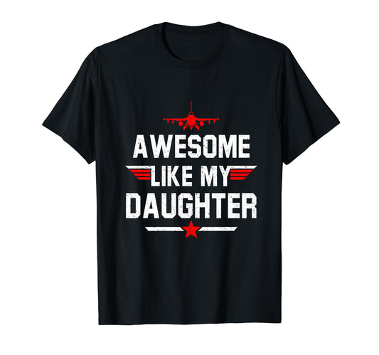 Awesome Like My Daughter Funny Dad Mom T-Shirt - Minimalist Print Unisex - T-Shirt, Sweatshirt, Hoodie