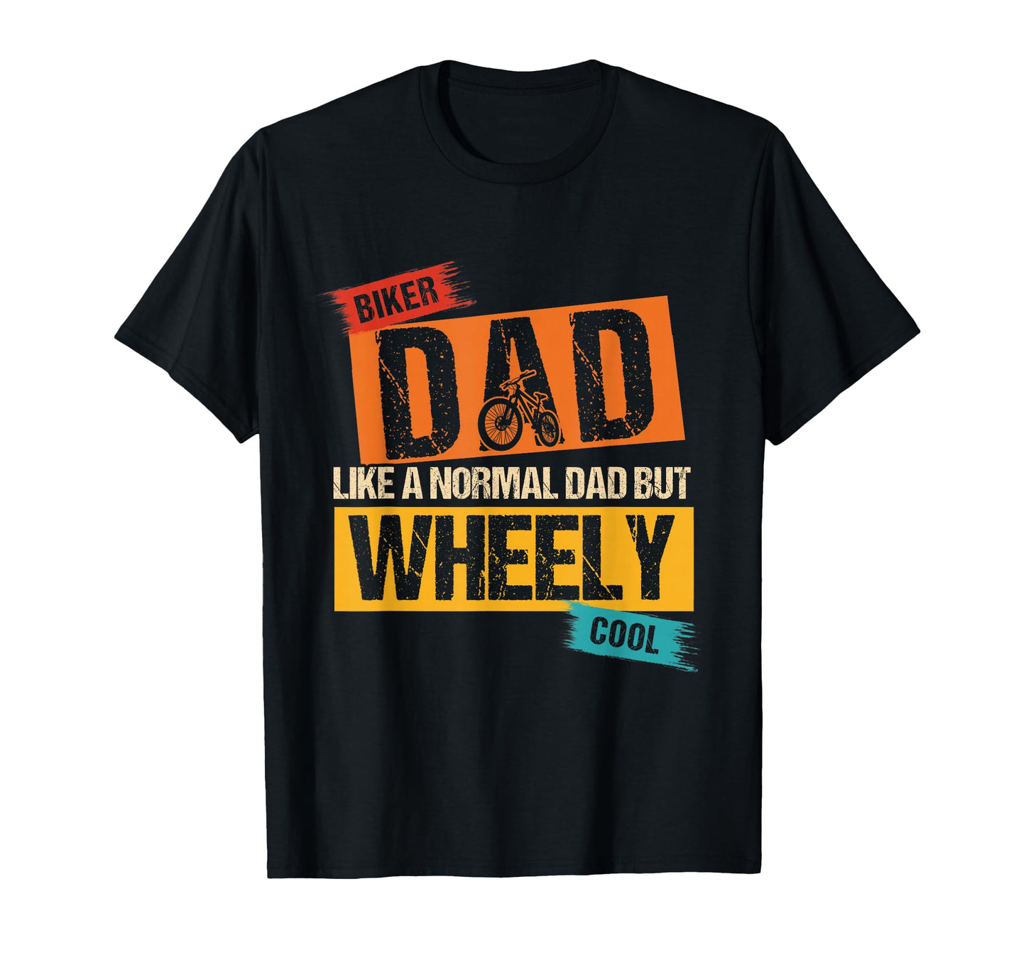 Biker Dad Like Normal Dad But Wheely T-Shirt - Minimalist Print Unisex - T-Shirt, Sweatshirt, Hoodie