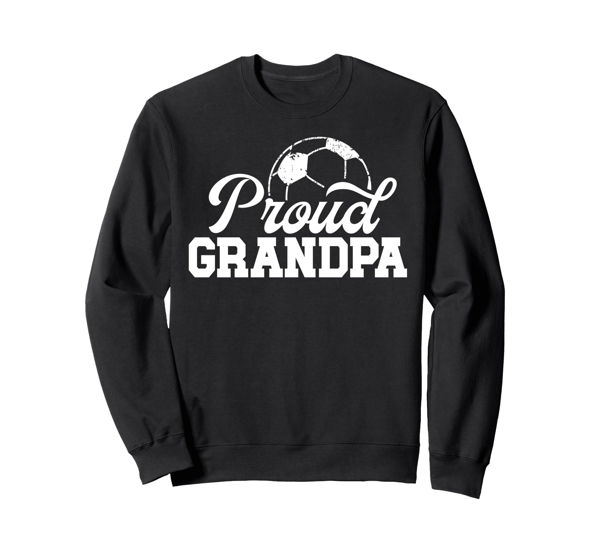 Proud Grandpa Soccer Player Sweatshirt - Novelty Apparel Men Women - T-Shirt, Sweatshirt, Hoodie