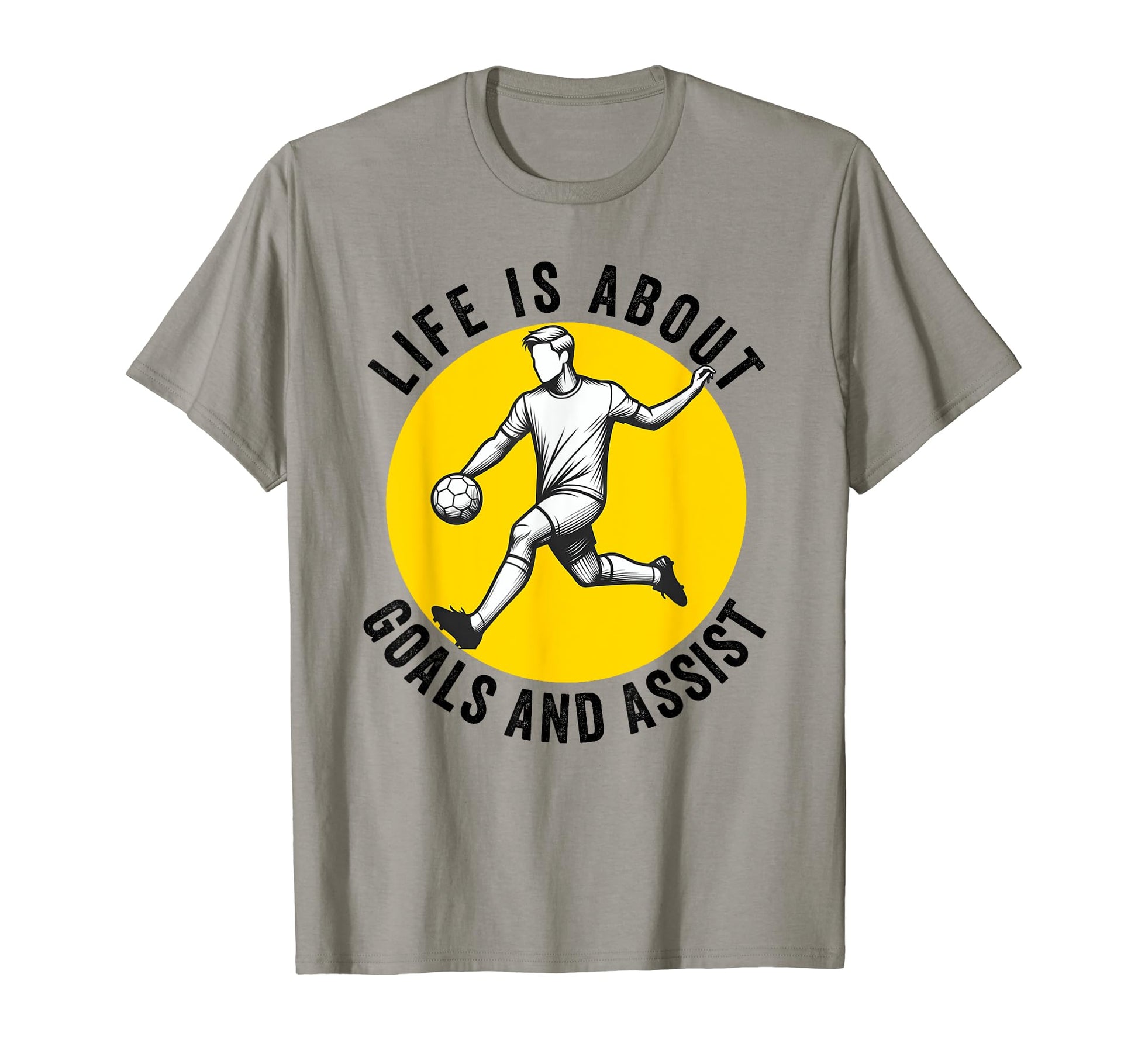 Lifes About Goals And Assists T-Shirt - Fun Novelty Design Men Women - T-Shirt, Sweatshirt, Hoodie