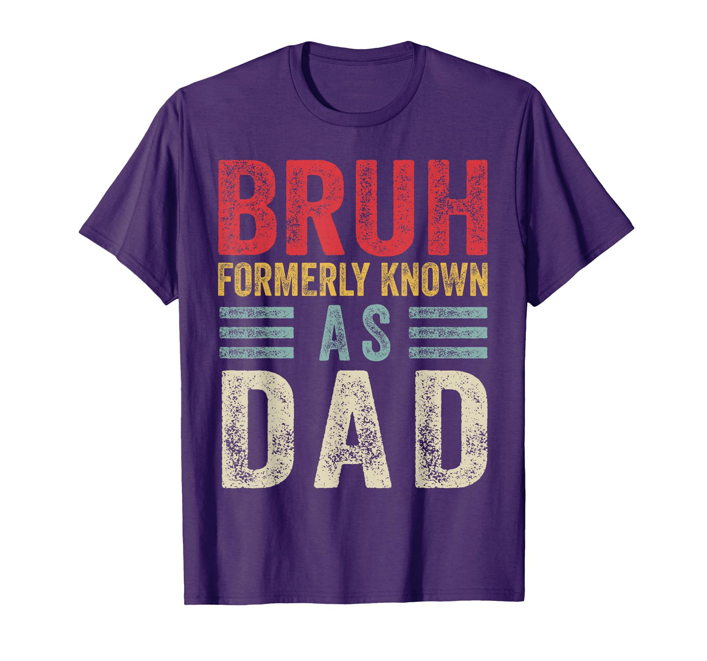 Bruh Formerly Known As Dad Funny T-Shirt - Trendy Graphic Men Women - T-Shirt, Sweatshirt, Hoodie