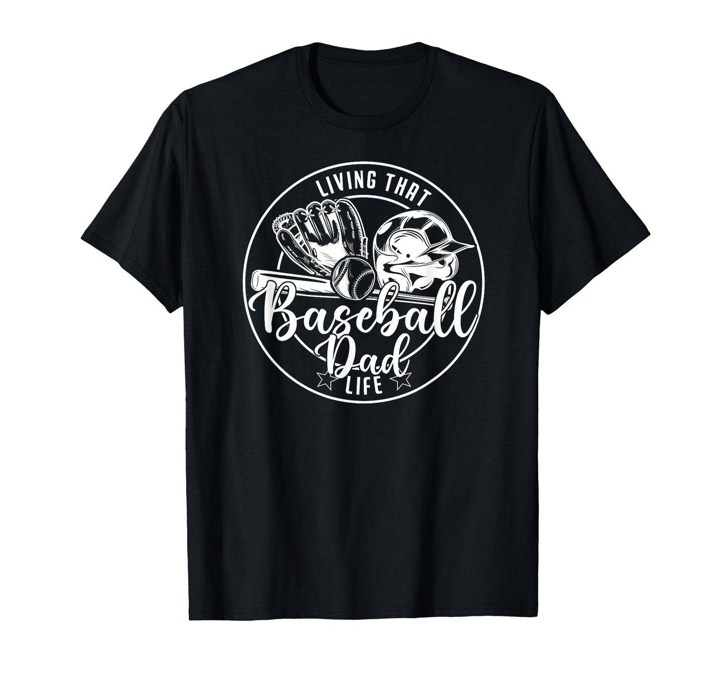 Football Living That Baseball Dad T-Shirt - Casual Everyday Wear Unisex - T-Shirt, Sweatshirt, Hoodie