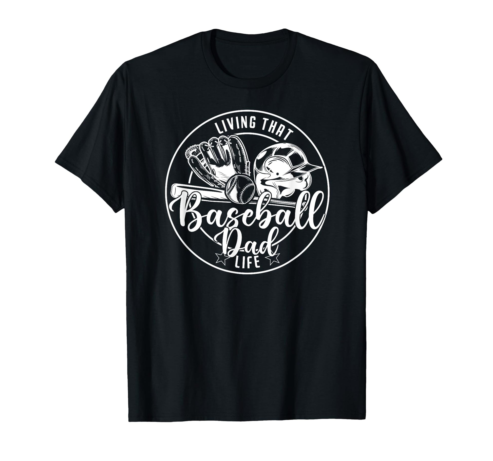 Football Living That Baseball Dad T-Shirt - Casual Everyday Wear Unisex - T-Shirt, Sweatshirt, Hoodie