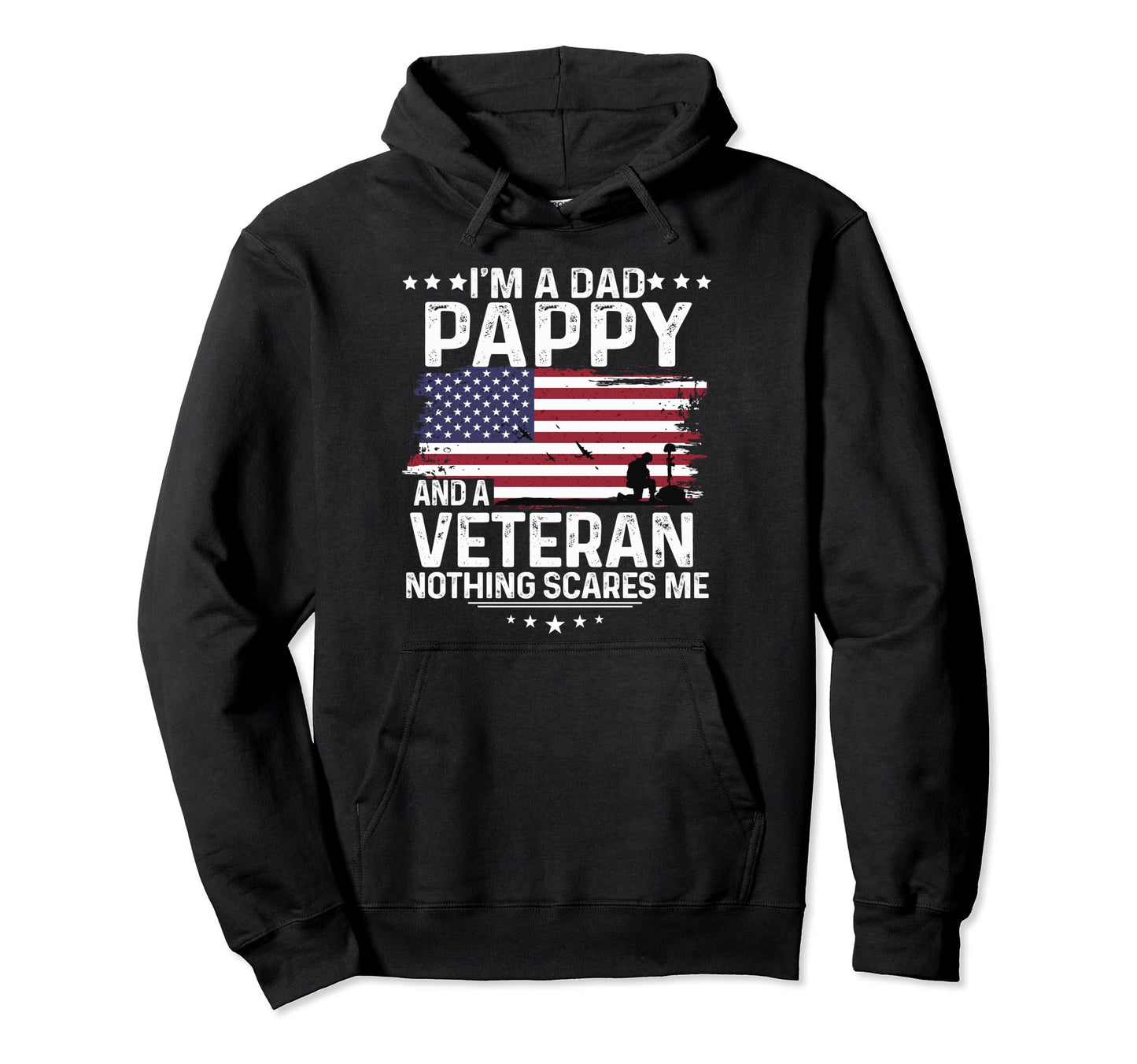 Dad Pappy Veteran Nothing Scares Me Hoodie - Minimalist Print Men Women - T-Shirt, Sweatshirt, Hoodie
